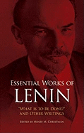 Essential Works of Lenin: What Is to Be Done? and Other Writings