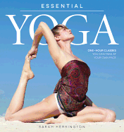 Essential Yoga: One-Hour Classes You Can Take At Your Own Pace