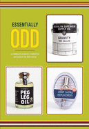 Essentially Odd: A Catalog of Products Created for and Sold at the 826 Stores