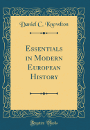 Essentials in Modern European History (Classic Reprint)