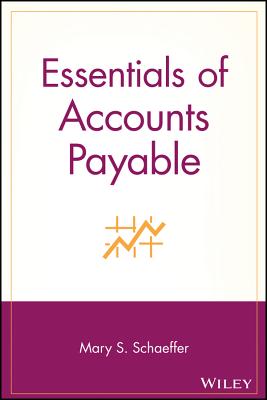 Essentials of Accounts Payable - Schaeffer, Mary S