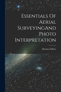 Essentials Of Aerial SurveyingAnd Photo Interpretation