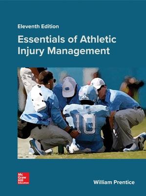 Essentials of Athletic Injury Management - Prentice, William E