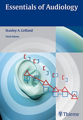 Essentials of Audiology - Gelfand, Stanley A