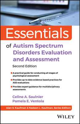 Essentials of Autism Spectrum Disorders Evaluation and Assessment - Saulnier, Celine A, and Ventola, Pamela E, and Kaufman, Alan S (Editor)