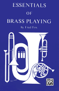 Essentials of Brass Playing - Fox, Fred