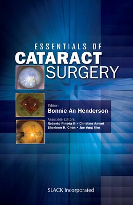 Essentials of Cataract Surgery - Henderson, Bonnie An, MD, Facs (Editor)