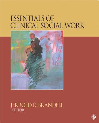 Essentials of Clinical Social Work - Brandell, Jerrold R (Editor)