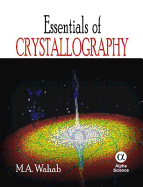 Essentials of Crystallography - Wahab, M A, Dr.