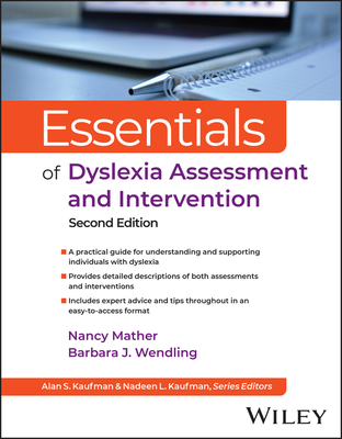 Essentials of Dyslexia Assessment and Intervention - Mather, Nancy, and Wendling, Barbara J
