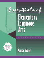 Essentials of Elementary Language Arts, (Part of the Essentials of Classroom Teaching Series)