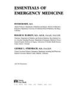 Essentials of emergency medicine - Rosen, Peter, and Barkin, Roger M., and Sternbach, George L.