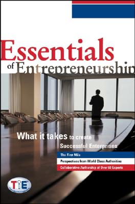 Essentials of Entrepreneurship: What It Takes to Create Successful Enterprises - Tie the Indus Entrepreneurs