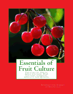 Essentials of Fruit Culture: Varieties of Apples, Apple Culture, Pear Culture, Cherries, Apricots and Quinces