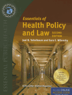 Essentials of Health Policy and Law: .