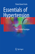 Essentials of Hypertension: The 120/80 paradigm