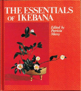 Essentials of Ikebana - Massy, Patricia