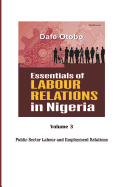 Essentials of Labour Relations in Nigeria: Volume 3