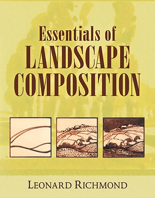 Essentials of Landscape Composition - Richmond, Leonard