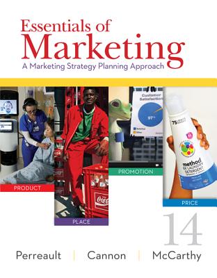 Essentials of Marketing: A Marketing Strategy Planning Approach - Perreault, Jr William, and Cannon, Joseph, and McCarthy, E Jerome