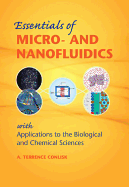 Essentials of Micro- and Nanofluidics: With Applications to the Biological and Chemical Sciences