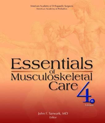 Essentials of Musculoskeletal Care - Sarwark, John F (Editor)