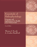 Essentials of Pathophysiology: Concepts and Applications for Health Care Professionals