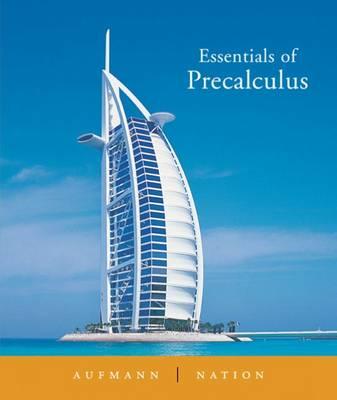 Essentials of Precalculus - Aufmann, Richard N, and Nation, Richard D