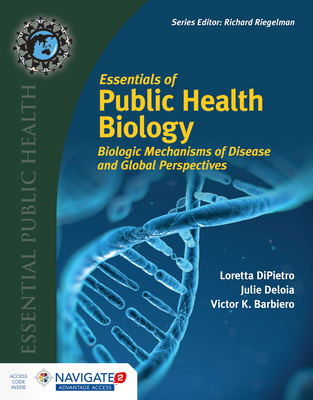 Essentials of Public Health Biology - Dipietro, Loretta, and Deloia, Julie, and Barbiero, Victor