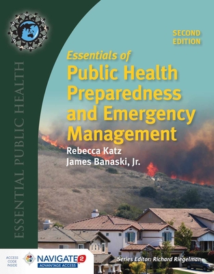 Essentials of Public Health Preparedness and Emergency Management with Navigate Access - Katz, Rebecca, and Banaski, Jim