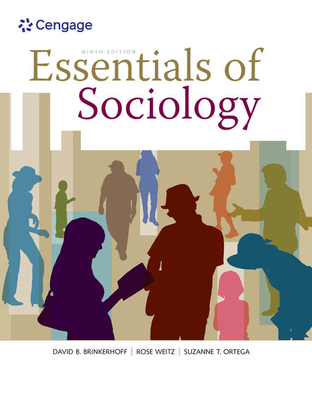 Essentials of Sociology, Loose-Leaf Version - Brinkerhoff, David B, and White, Lynn K, and Ortega, Suzanne T