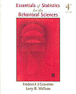 Essentials of Statistics for the Behavioral Sciences - Gravetter, Frederick J, and Wallnau, Larry B