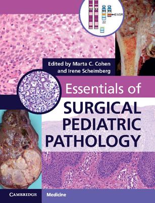 Essentials of Surgical Pediatric Pathology with DVD-ROM - Cohen, Marta C. (Editor), and Scheimberg, Irene (Editor)