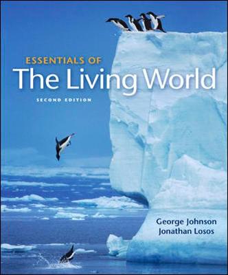 Essentials of the Living World - Johnson, George B, and Losos, Jonathan B