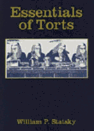 Essentials of Torts - Statsky, William P