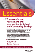 Essentials of Trauma-Informed Assessment and Intervention in School and Community Settings