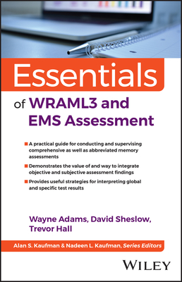 Essentials of Wraml3 and EMS Assessment - Adams, Wayne, and Sheslow, David, and Hall, Trevor A