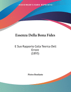 Essenza Della Bona Fides: E Suo Rapporto Colla Teorica Dell Errore (1893)