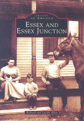 Essex and Essex Junction - Allen, Richard, Professor, and Allen, Lucille