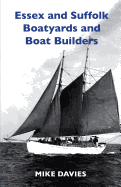 Essex and Suffolk Boatyards and Boat Builders