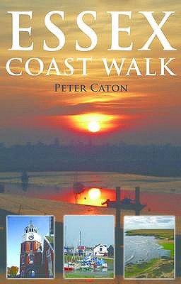 Essex Coast Walk - Caton, Peter
