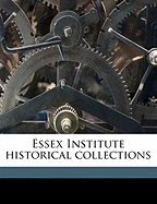 Essex Institute Historical Collections Volume 47