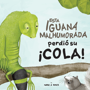 Esta iguana malhumorada perdi? su cola!