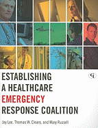 Establishing a Healthcare Emergency Response Coalition
