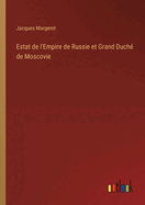 Estat de l'Empire de Russie et Grand Duch? de Moscovie