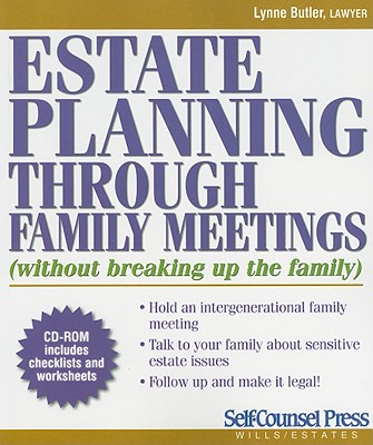 Estate Planning Through Family Meetings: (Without Breaking Up the Family) - Butler, Lynn