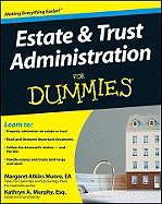 Estate & Trust Administration for Dummies - Atkins Munro, Margaret, and Murphy, Kathryn A