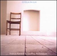 Estella in Lux - Francis Kendall & Geoffrey Richardson