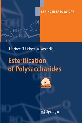 Esterification of Polysaccharides - Heinze, Thomas, and Liebert, Tim, and Koschella, Andreas