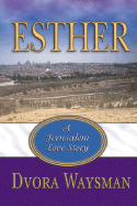 Esther: A Jerusalem Love Story